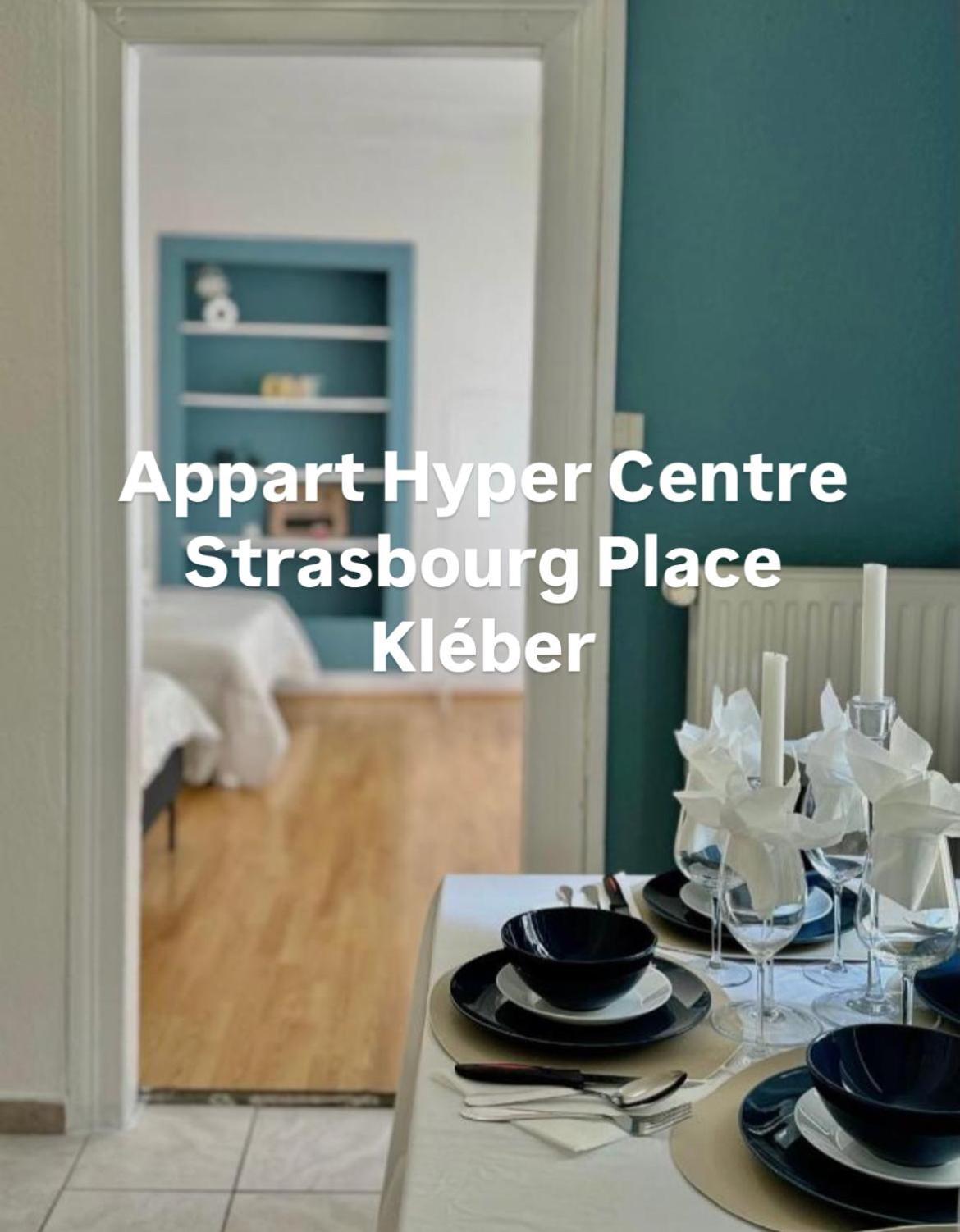Hyper Centre Place Kleber Appart Strasbourg Ngoại thất bức ảnh